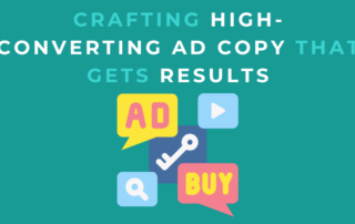 Crafting high converting ad copy that gets results